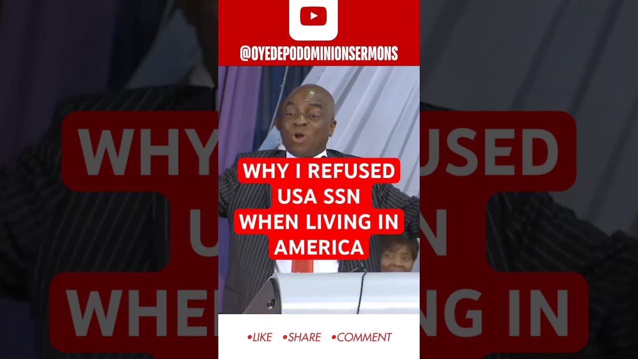 WHY I REFUSED AMERICA SSN WHEN I WAS LIVING THERE BISHIP DAVID OYEDEPO
